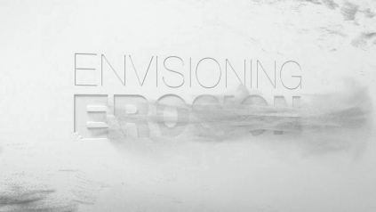 Envisioning Erosion